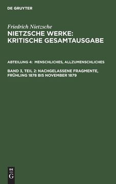 portada Menschliches, Allzumenschliches. Zweiter Band. Nachgelassene Fragmente Frühling 1878 - November 1879 (german Edition) (en Alemán)