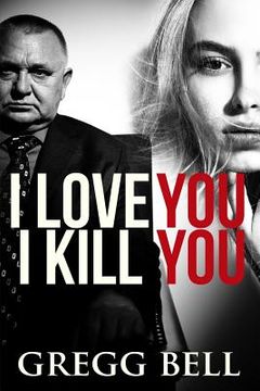 portada I Love You I Kill You: A riveting suspense thriller (en Inglés)