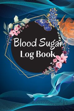 portada Diabetic Glucose Tracker: Blood Sugar Log Book Blood Sugar Tracker & Level Monitoring, Daily Diabetic Glucose Tracker and Recording Notebook