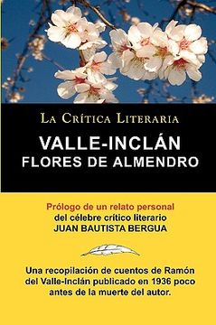 portada Flores de Almendro, Valle-Incln. La Crtica Literaria. Prologado por Juan b. Bergua. (la Crítica Literaria)