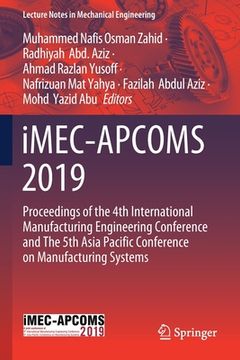 portada Imec-Apcoms 2019: Proceedings of the 4th International Manufacturing Engineering Conference and the 5th Asia Pacific Conference on Manuf (en Inglés)