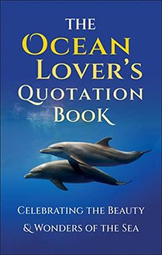portada The Ocean Lover's Quotation Book: An Inspired Collection Celebrating the Beauty & Wonders of the Sea