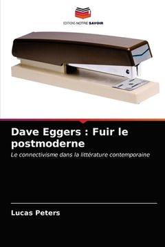 portada Dave Eggers: Fuir le postmoderne