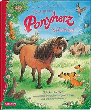 portada Ponyherz: Das Große Ponyherz-Vorlesebuch? 33 Geschichten von Mutigen Ponys, Kuscheligen Füchsen und Anderen Vierbeinern (en Alemán)