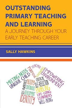 portada Outstanding Primary Teaching and Learning: A Journey Through Your Early Teaching Career (uk Higher Education Humanities & Social Sciences Education) 