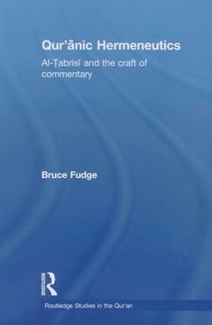 portada Qur'anic Hermeneutics: Al-Tabrisi and the Craft of Commentary (en Inglés)