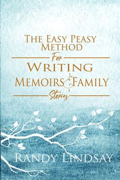 portada The Easy-Peasy Method for Writing Memoirs and Family Stories (en Inglés)