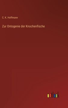 portada Zur Ontogenie der Knochenfische (en Alemán)