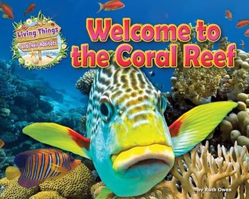 portada Welcome to the Coral Reef (Living Things and Their Habitats) (en Inglés)