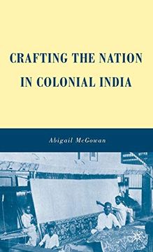 portada Crafting the Nation in Colonial India 