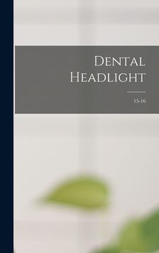 portada Dental Headlight; 15-16 (en Inglés)