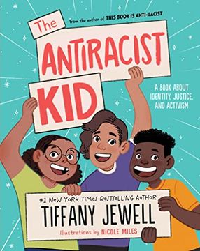 portada The Antiracist Kid: A Book About Identity, Justice, and Activism (en Inglés)