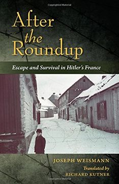 portada After the Roundup: Escape and Survival in Hitler’s France (en Inglés)