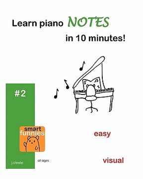 portada Learn Piano Notes in 10 Minutes! Volume 2 (en Inglés)