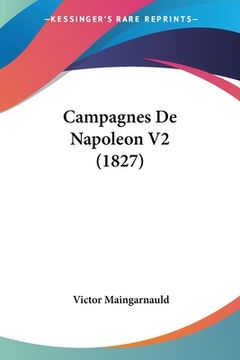portada Campagnes De Napoleon V2 (1827) (in French)