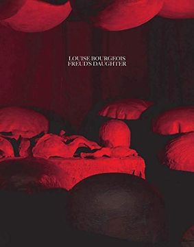 portada Louise Bourgeois, Freud s Daughter (en Inglés)
