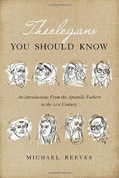 portada Theologians You Should Know: An Introduction: From the Apostolic Fathers to the 21st Century
