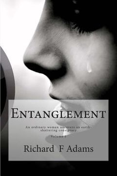 portada Entanglement: A lonely woman uncovers an earth shattering consipracy (en Inglés)