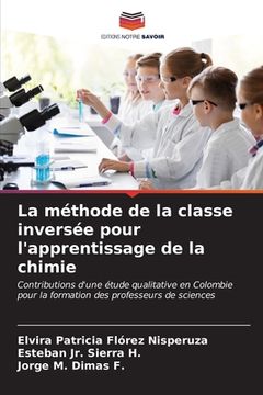 portada La méthode de la classe inversée pour l'apprentissage de la chimie (en Francés)