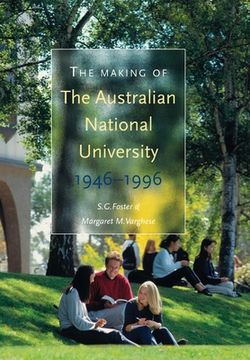 portada The Making of The Australian National University: 1946-1996 (in English)