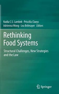 portada Rethinking Food Systems: Structural Challenges, New Strategies and the Law (en Inglés)