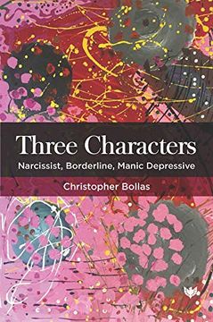 portada Three Characters: Narcissist, Borderline, Manic Depressive (en Inglés)