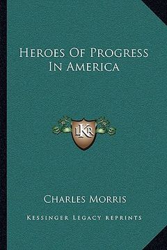 portada heroes of progress in america (en Inglés)