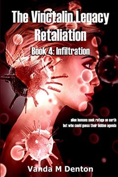portada The Vinctalin Legacy Retaliation: Book 4 Infiltration