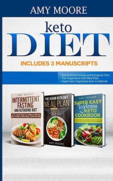 portada Keto Diet Includes 3 Manuscripts: Intermittent Fasting and Ketogenic Diet Book 2- the Vegan Keto Diet Meal Plan Book 3- Super Easy Vegetarian Keto Cookbook (en Inglés)