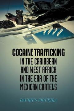 portada cocaine trafficking in the caribbean and west africa in the era of the mexican cartels (en Inglés)