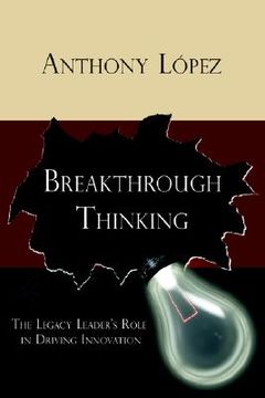 portada breakthrough thinking: the legacy leader's role in driving innovation (in English)