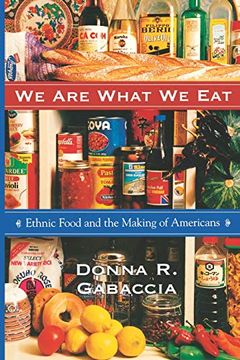 portada We are What we Eat: Ethnic Food and the Making of Americans (en Inglés)