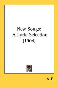 portada new songs: a lyric selection (1904) (en Inglés)