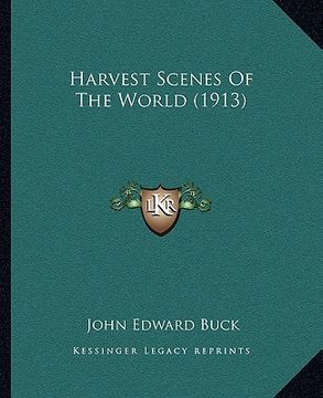 portada harvest scenes of the world (1913)