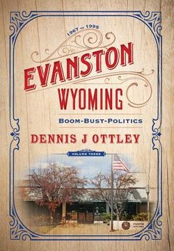 portada Evanston Wyoming Volume 3: Boom-Bust-Politics (en Inglés)