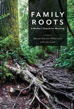 portada Family Roots: A Mother's Search for Meaning (in English)