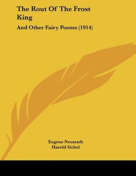 portada the rout of the frost king: and other fairy poems (1914) (in English)