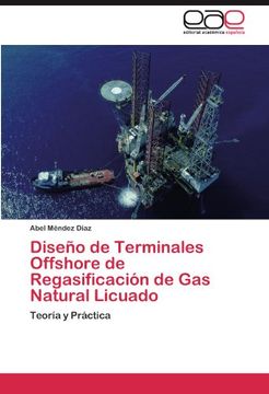 portada Diseño de Terminales Offshore de Regasificación de Gas Natural Licuado: Teoría y Práctica