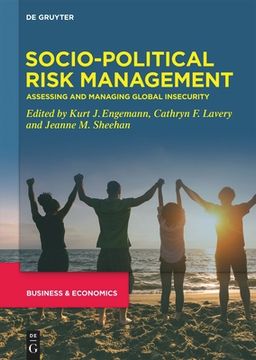 portada Socio-Political Risk Management: Assessing and Managing Global Insecurity (en Inglés)