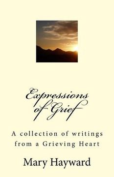 portada Expressions of Grief: A collection of writings from a Grieving Heart (en Inglés)