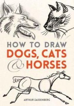 portada How to Draw Dogs, Cats, and Horses (Dover Books on Art Instruction and Anatomy)