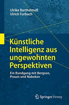 portada Künstliche Intelligenz aus Ungewohnten Perspektiven: Ein Rundgang mit Bergson, Proust und Nabokov (en Alemán)