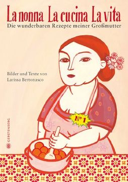 portada La nonna - La cucina - La vita: Die wunderbaren Rezepte meiner Großmutter (en Alemán)