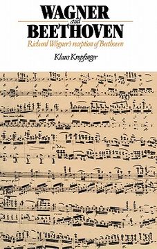 portada Wagner and Beethoven Hardback: Richard Wagner's Reception of Beethoven 