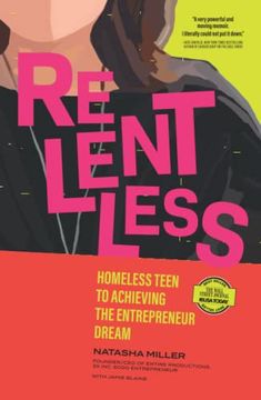 portada Relentless: Homeless Teen to Achieving the Entrepreneur Dream (en Inglés)