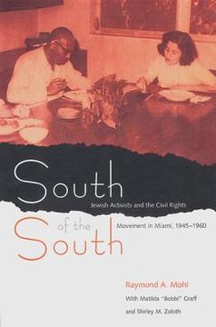 portada south of the south: jewish activists and the civil rights movement in miami, 1945-1960 (en Inglés)