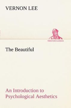 portada the beautiful an introduction to psychological aesthetics (en Inglés)