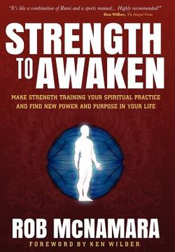 portada strength to awaken, an integral guide to strength training, performance & spiritual practice for men & women
