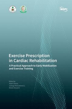 portada Exercise Prescription in Cardiac Rehabilitation: A Practical Approach to Early Mobilization and Exercise Training (in English)