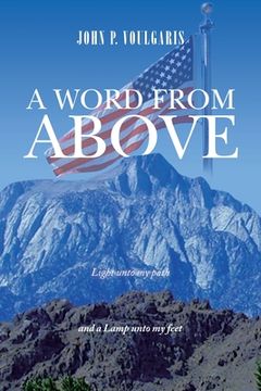 portada A Word from Above: Timely Light Upon Our Path (en Inglés)